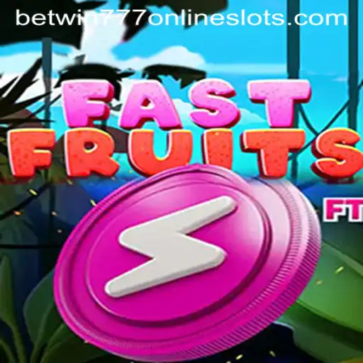 Discover the Thrill of FastFruits with Betwin777