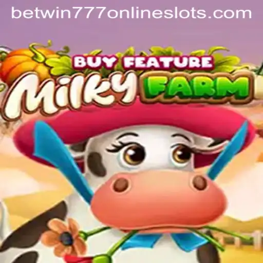 Discover the Exciting World of MilkyFarmBuyFeature with Betwin777