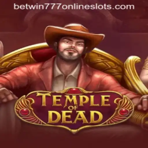 Temple of Dead: An Epic Journey with Betwin777